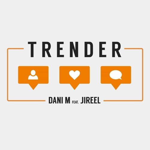 Dani M ft. Jireel - Trender