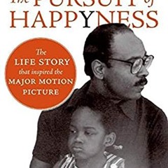 Read Book The Pursuit of Happyness: An NAACP Image Award Winner