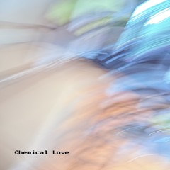 Chemical Love