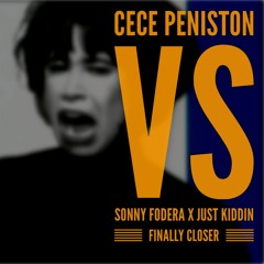 CeCe Peniston Vs Sonny Fodera X Just Kiddin - Finally Closer (Trokey Mashup)
