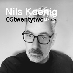 05twentytwo Mixtape by Nils Koenig