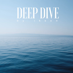 Deep Dive