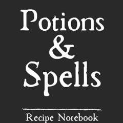[PDF]⚡ EBOOK ⭐ Potions & Spells | Witch Themed Blank Recipe Notebook: