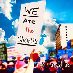 We Are The Chorus