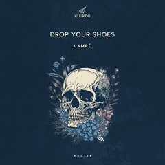 Drop your shoes