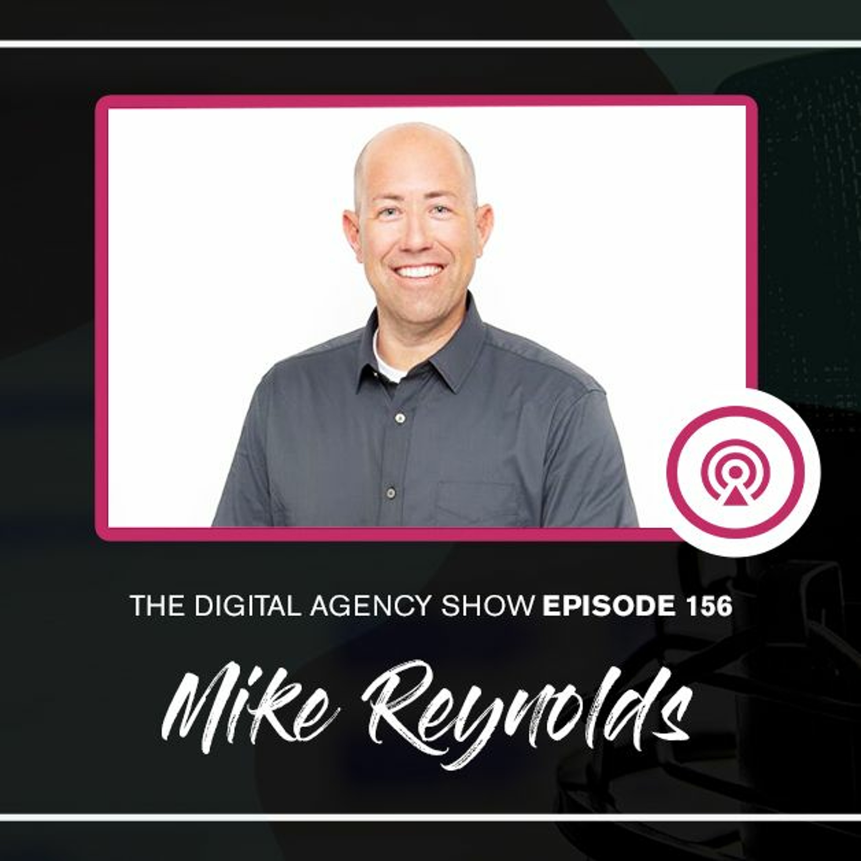 The Digital Agency Show | Helping Agency Owners Transform Their Business Mindset to Increase Prices, Work Less, and Grow Profits