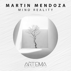 Martin Mendoza - Mind Reality (Artema Recordings)