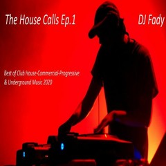 The House Call Ep.1-DJ Fady