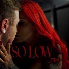 S.A.M. - So Low