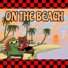 pepeGRIZZLY - ON THE BEACH ( yaboipepeGRIZZLY ) ( FT RASTA CONNOR )