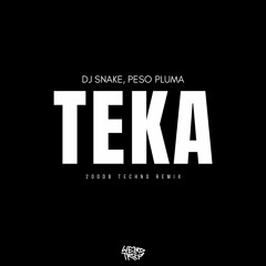 DJ Snake, Peso Pluma - TEKA (200DB Techno Remix) Free Download