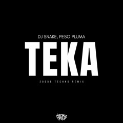 DJ Snake, Peso Pluma - Teka (200DB Techno Remix) Free Download