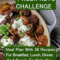 Read PDF 📥 4 Week Keto Challenge: Meal Plan With 38 Recipes For Breakfast, Lunch, Di