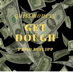 Get Dough(prodDJflipp)