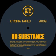 Utopia Tapes 09 | HD Substance