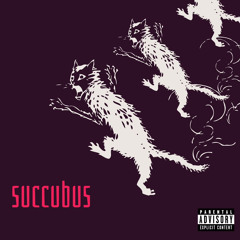 Succubus ft. Few