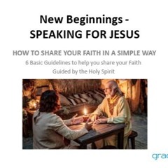 New Beginnings - Speaking for Jesus