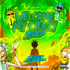WELCOME MY CRAZY MIND - MIXED BY. JAIDER HERNÁNDEZ DJ – (LIVE SESSION)❤️‍🔥⚡🇨🇴