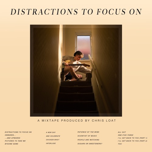 Distractions To Focus On - Full Mixtape