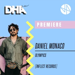 Premiere: Daniel Monaco - Olympics [Inflect Records]