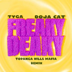 Tyga, Doja Cat - Freaky Deaky(TOPANGAHILLSMAFIA Remix)