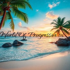 World Of Progressive 06
