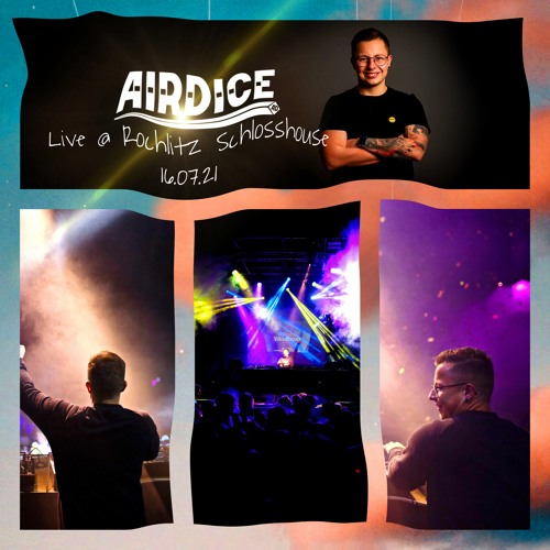 AirDice Live @HouseSchloss Rochlitz - 16.07.2021