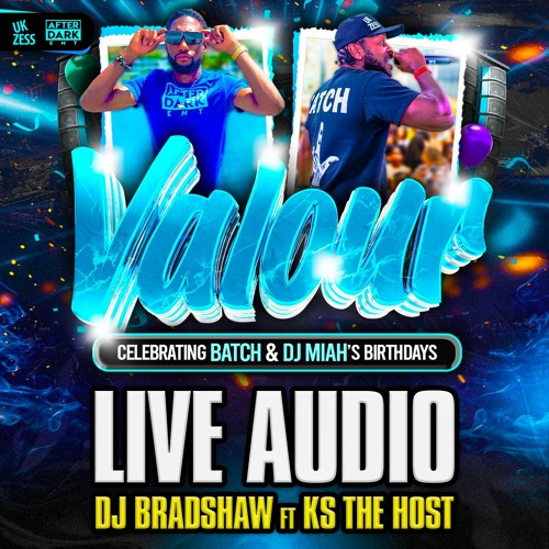 @REALDJBRADSHAW - LIVE @ VALOUR [BATCH & DJ MIAH'S BIRTHDAY] I NEW DANCEHALL I HOSTED BY KS THE HOST