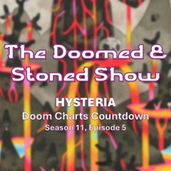 The Doomed  and Stoned Show - Hysteria (S11E5)