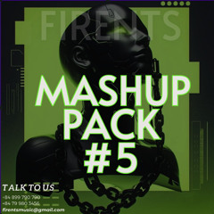 DEMO- MASHUP PACK #5 (FIRENTS TEAM) - SPECIAL