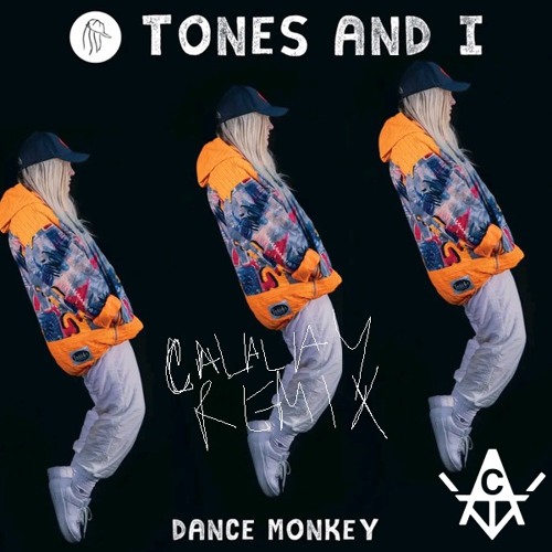 Tones and I - Dance Monkey (CALALAY Remix)