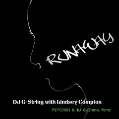 RUNAWAY (P5YCH0h & DJ G-String Remix)