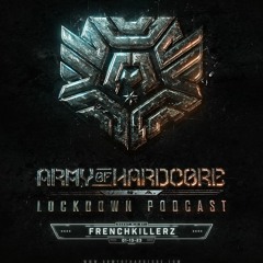 Frenchkillerz @ Lockdown Podcast 32