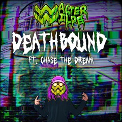 Walter Wilde - Deathbound Ft. Chase The Dream [FREE DOWNLOAD!]