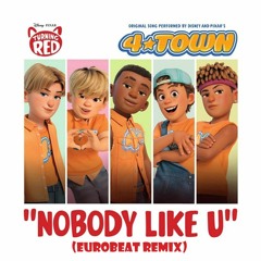 4*TOWN (From Disney and Pixar’s Turning Red) - Nobody Like U (Eurobeat Remix)