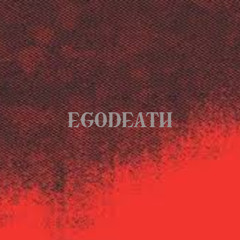 EGODEATH [DUSTSLOP SPECIAL 2/2]
