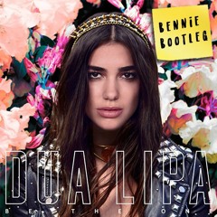 Dua Lipa - Be The One (Bennie Bootleg) [1K FOLLOWERS FREE DL]