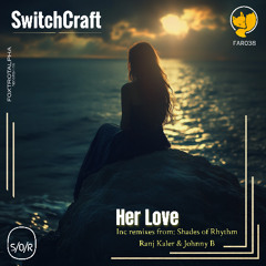 SwitchCraft - Her Love (Audio previews) - Foxtrot Alpha