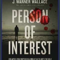 [EBOOK] 🌟 Person of Interest: Why Jesus Still Matters in a World that Rejects the Bible DOWNLOAD @