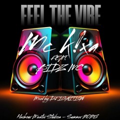 DJ IGNITION - MC K!XA Feat. BIDZ MC - Feel The Vibe - 2025