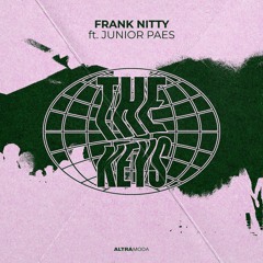 Frank Nitty Featuring Junior Paes - The Keys