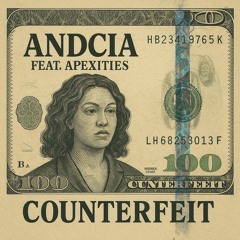 Counterfeit ~ AndCia ft Apexitiez