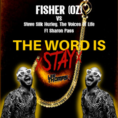 The Word Is Stay (Lee Thomas 'Love' Mashup)(Clean)