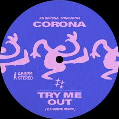 Corona - Try Me Out (DJ Barkie Remix) | FREE DL