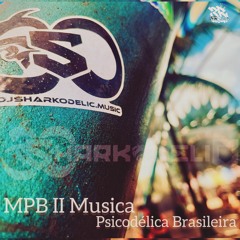 Dj Sharkodelic - MPB Vol2