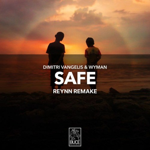 Dimitri Vangelis & Wyman - Safe (Reynn Remake) [FREE FLP]