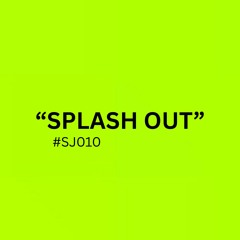 SPLASH OUT (#SJ010)