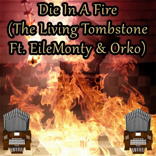 The Living Tombstone ft. EileMonty & Orko - Die In A Fire (FNAF 3