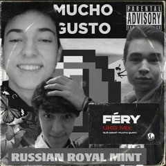 Russian Royal Mint - mucho gusto (Féry UKG Mix)