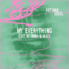 My Everything (feat. Dekel) [OMRI. & N.O.Y Edit]